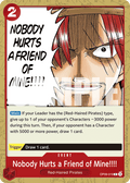Nobody Hurts a Friend of Mine!!!! – OP09-019 | One Piece TCG